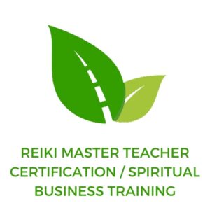 Reiki Master Teacher Certification - Spiritual Business Training